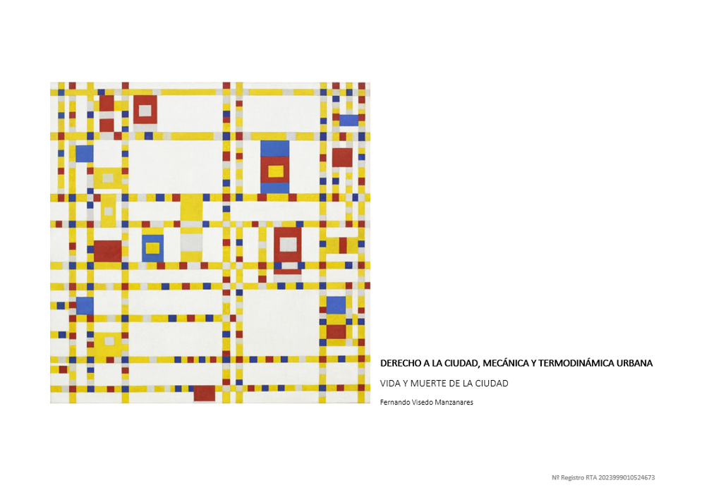DERECHO A LA CIUDAD A TRAVÉS DE LA MECANICA Y TERMODINAMICA URBANA_VIDA Y MUERTE DE LA CIUDAD
